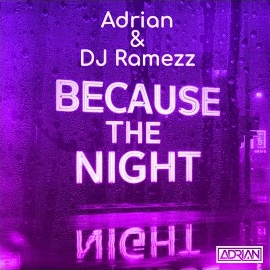 Adrian - Because The Night (Italo Disco Version) Ft Dj Ramezz загрузить