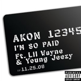 Akon - I'm So Paid (Feat. Lil Wayne & Young Jeezy) загрузить