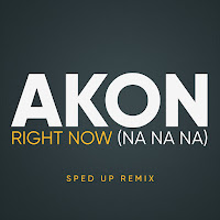 Akon - Right Now (Na Na Na) (Sped Up) загрузить