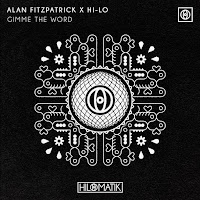 Alan Fitzpatrick - Gimme The Word Ft Hi-Lo загрузить