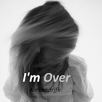 Alexandrjfk - I'm Over загрузить
