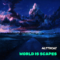 Alttxchi - World Is Scapes загрузить
