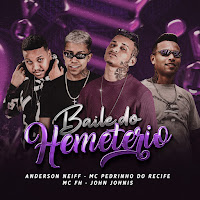 Anderson Neiff - Baile Do Hemetério (Feat. Mc Fh) Ft Pedrinho Do Recife & John Johnis загрузить