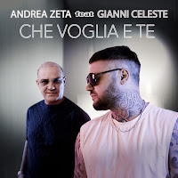Andrea Zeta - Che Voglia E Te (Feat. Gianni Celeste) загрузить