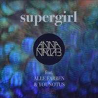 Anna Naklab Feat. Alle Farben & Younotus - Supergirl (Club Mix) загрузить