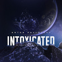 Anton Pavlovsky - Intoxicated загрузить