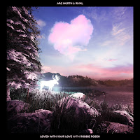 Arc North - Loved With Your Love Ft Rival & Robbie Rosen загрузить