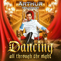 Arthur Pirozhkov - Dancing All Through The Night загрузить