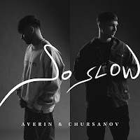 Averin - So Slow Ft Chursanov загрузить