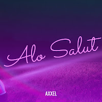 Axxel - Alo Salut загрузить