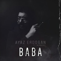 Ayaz Erdoğan - Baba (Feat. Mengelez) загрузить