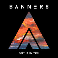 Banners - Got It In You загрузить