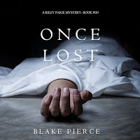 Blake Pierce - Chapter 18.7 - Once Lost (A Riley Paige Mystery—Book 10) загрузить