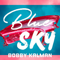 Bobby Kalman - Blue Sky загрузить