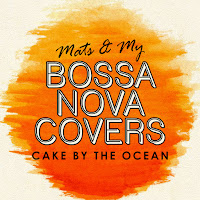 Bossa Nova Covers - Cake By The Ocean Ft Mats & My загрузить