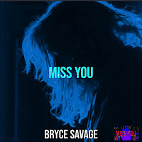 Bryce Savage - Miss You загрузить