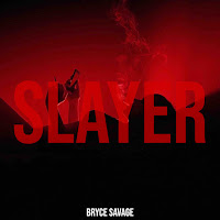 Bryce Savage - Slayer загрузить