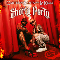 Cartel De Santa - Shorty Party (Feat. La Kelly) загрузить