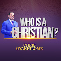 Chris Oyakhilome - Who Is A Christian?, Pt. 1 загрузить
