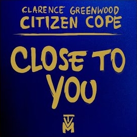 Citizen Cope - Close To You загрузить