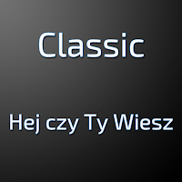Classic - Hej Czy Ty Wiesz загрузить