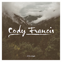 Cody Francis - It'll Be Alright загрузить