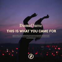 Dame Dame - This Is What You Came For загрузить