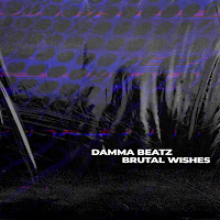 Damma Beatz - Brutal Wishes загрузить