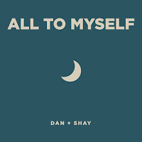 Dan + Shay - All To Myself загрузить