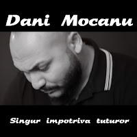 Dani Mocanu - Singur Impotriva Tuturor загрузить