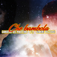 Daniele De Martino - Che Bambola (Feat. Gianni Vezzosi) загрузить