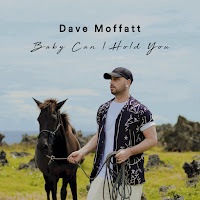 Dave Moffatt - Baby Can I Hold You загрузить