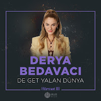 Derya Bedavacı - De Get Yalan Dünya (İbrahim Erkal Hürmet 3) загрузить