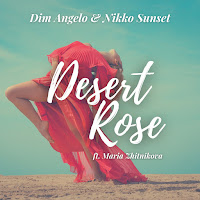 Dim Angelo - Desert Rose Ft Nikko Sunset Feat. Maria Zhitnikova загрузить