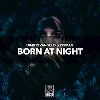Dimitri Vangelis & Wyman - Born At Night загрузить