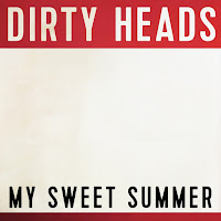 Dirty Heads - My Sweet Summer загрузить