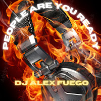 Dj Alex Fuego - People Are You Ready загрузить