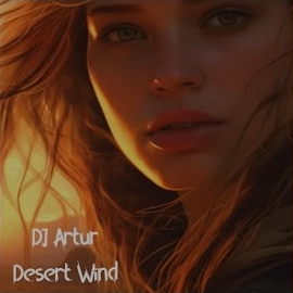 Dj Artur - Desert Wind загрузить