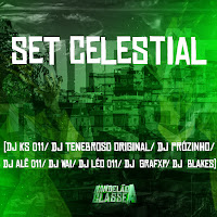 Dj Blakes - Set Celestial (Feat. Dj Ks 011, Dj Wai, Dj Prozinho & Dj Ale 011) Ft Dj Grafxp & Dj Léo 011 загрузить