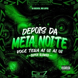 Dj Desfex - Depois Da Meia Noite Você Terá Ai Ui Ai Ui - Super Slowed - Remix (Feat. Mc Lipex) Ft G7 Music Br загрузить