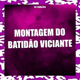Dj F3Arl3Ss - Montagem Do Batidão Viciante загрузить