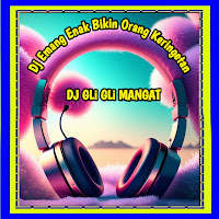 Dj Gli Gli Mangat - Dj Emang Enak Bikin Orang Keringetan загрузить