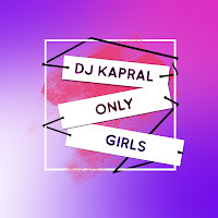 Dj Kapral - Only Girls загрузить