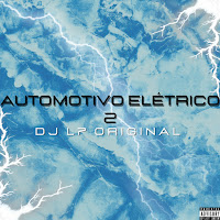 Dj L7 Original - Automotivo Elétrico 2 загрузить