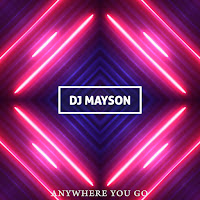 Dj Mayson - Anywhere You Go загрузить