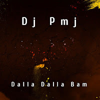 Dj Pmj - Dalla Dalla Bam (Extended) загрузить