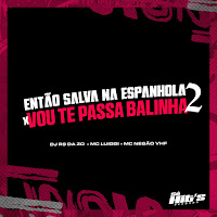 Dj R9 Da Zo - Então Salva Na Espanhola X Vou Te Passa A Balinha 2 Ft Mc Luiggi & Mc Negão Vhf загрузить
