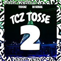 Dj Serial - Tcz Tosse 2 (Feat. Teccaz) загрузить