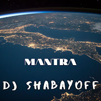 Dj Shabayoff - Mantra загрузить