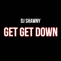 Dj Shawny - Get Get Down загрузить